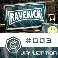 Ravekick 003 - Vinylization (DJ Mix)