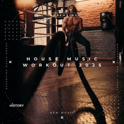 House Music Workout 2025