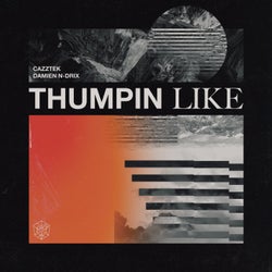 Thumpin Like - Extended Mix