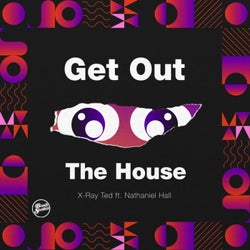 Get out the House (feat. Nathaniel Hall)