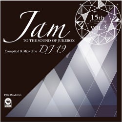 15th Anniversary Vol.3 - Jam To The Sound Of Jukebox Compiled & Mixed By DJ 19