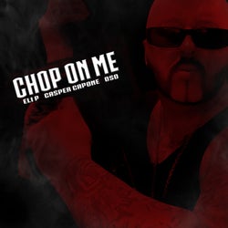 CHOP ON ME (feat. Eli P & Oso)