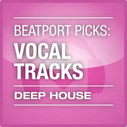 Beatport Picks: Vocal Tracks - Deep House