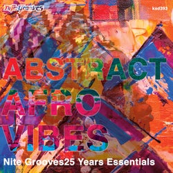 Abstract Afro Vibes (Nite Grooves 25 Years Essentials)