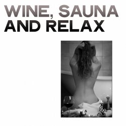 Wine, Sauna and Relax