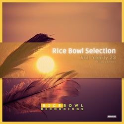 Rice Bowl Selection, Vol. Yearly 23 (Airplay Edition)