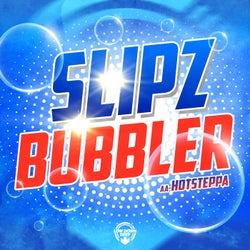 Bubbler / Hotsteppa