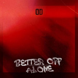 Better Off Alone