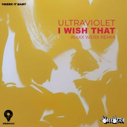 I Wish That (Waxx Werx Remix)