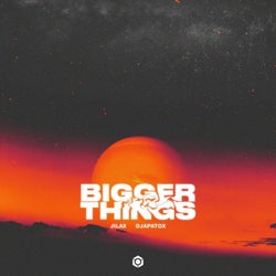 Bigger Things