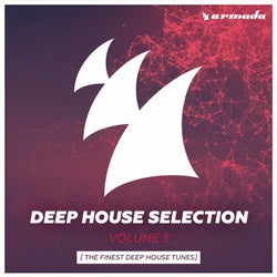 Armada Deep House Selection, Vol. 5 (The Finest Deep House Tunes) [Extended Versions]