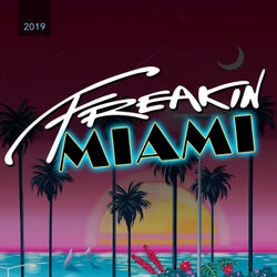 Freakin' Miami 2019