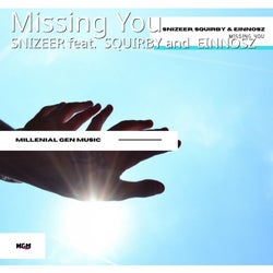 Missing You (feat. Einnosz, Squirby)