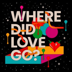 Where Did Love Go? (Extended Mix)
