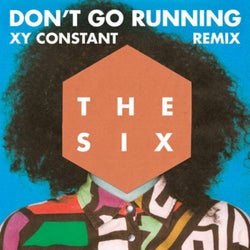 (Don't Go) Running (XY Constant Remix)