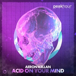 Acid On Your Mind