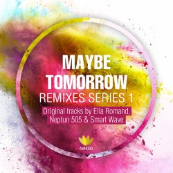 Maybe Tomorrow Remix Series Vol.1