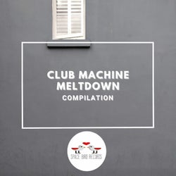 Club Machine Meltdown
