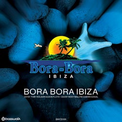 Bora Bora Ibiza - Mixed By Toby Holguin & Dave Floyd