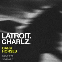 Dark Horses - Latroit Edition