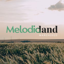MelodicLand - March 2022