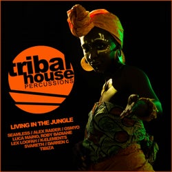 Tribal House Percussions: Living In The Jungle