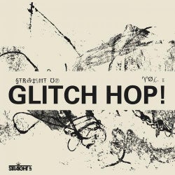 Straight Up Glitch Hop! Vol. 5