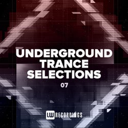 Underground Trance Selections, Vol. 07