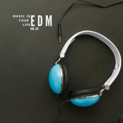 Music Is Your Life EDM, Vol.34