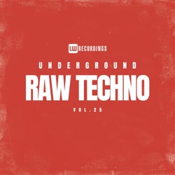 Underground Raw Techno, Vol. 25