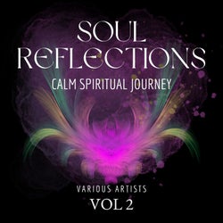 Soul Reflections (Calm Spiritual Journey), Vol. 2