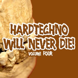 Hardtechno Will Never Die! Vol. 4