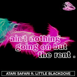 Ain't Nothing Going On But the Rent