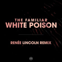 White Poison (Renée Lincoln Remix)