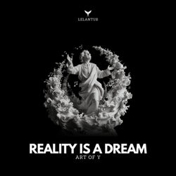 Reality Is a Dream