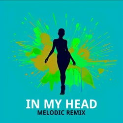 In My Head (Melodic Remix)