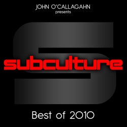 John O’Callaghan Presents Subculture - Best Of 2010
