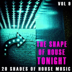 The Shape of House Tonight - Vol.9