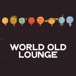 World Old Lounge (Relax Lounge Music For The World)