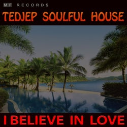 I Believe in Love