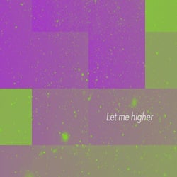 Let me higher