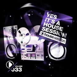 Yes, It's A Housesession - Volume 33