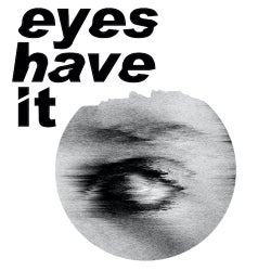 Eyes Have it