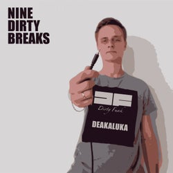 Nine Dirty Breaks