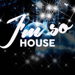 I'm so House (House Music Best Selection Hits 2020)