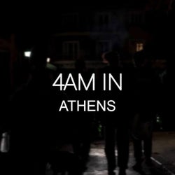4 AM In Athens
