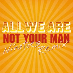 Not Your Man - Ninetoes Eighties Electro Remix