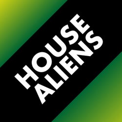 House Aliens