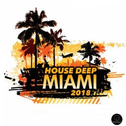 Miami 2018 House Deep
