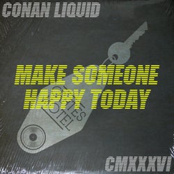 Make Someone Happy Today